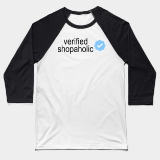 Verified Shopaholic Baseball T-Shirt